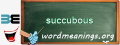 WordMeaning blackboard for succubous